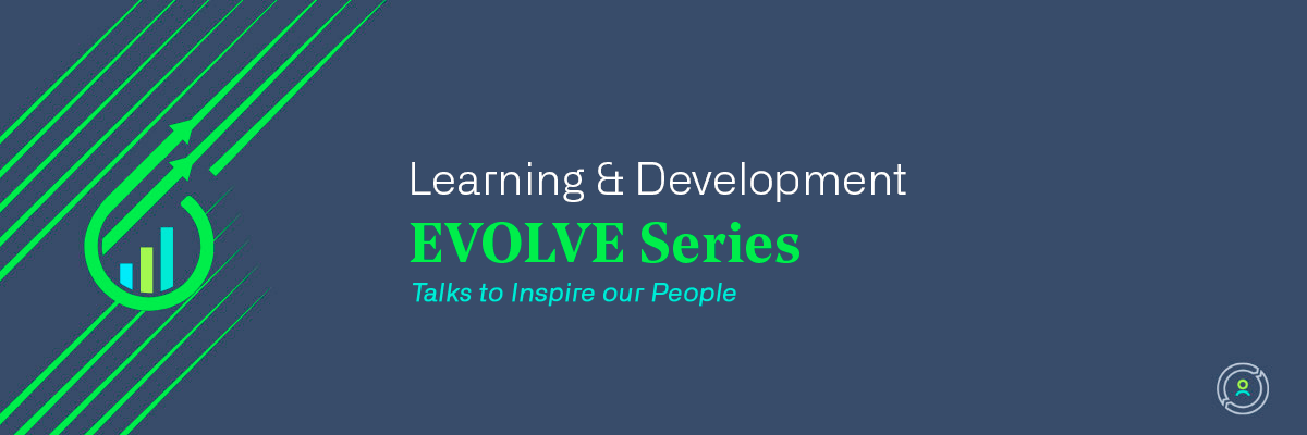 EVOLVE Series, Talks to inspire our people