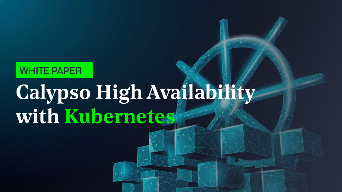 White Paper - Calypso High Availability with Kubernetes